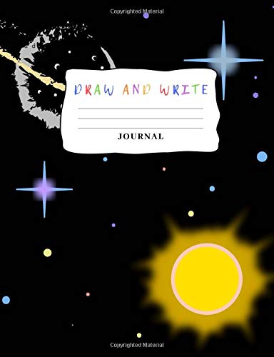 Draw And Write Journal - Series 1: Galaxy Draw and Write Journal Composition Notebook for Kids Girls Boys - story paper - 50 sheets/100 pages - 7.44 x 9.69 inches - glossy finish Books