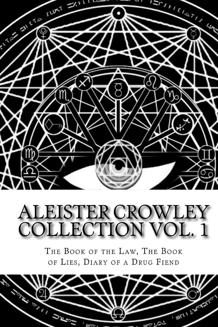 The Aleister Crowley Collection: The Book of the Law, The Book of Lies and Diary of a Drug Fiend Religion & Esotericism