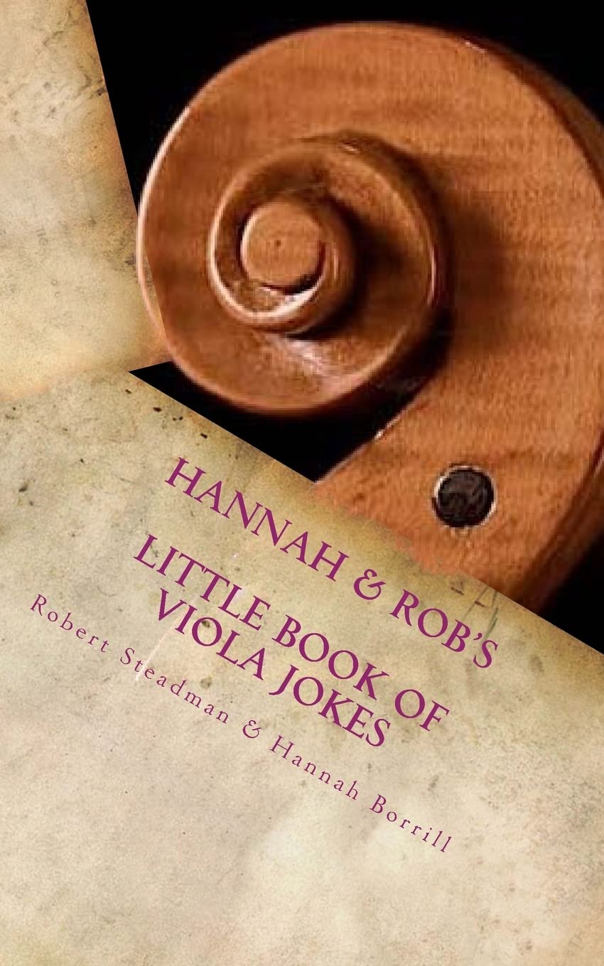 Hannah & Rob's Little Book of Viola Jokes Arts & Music