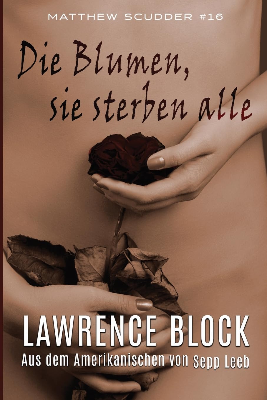 Die Blumen, sie sterben alle (Matthew Scudder) Detective & CSI