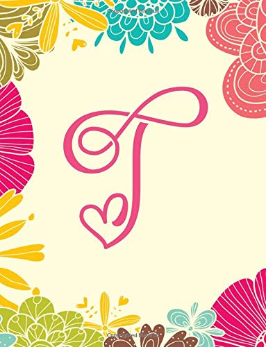 T: Monogram Initial Single Letter T, Composition Notebook, College Ruled Lined Pages Book, Pink Floral Design, 8.5 x 11, Large Education & Training