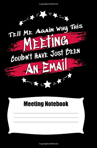 Meeting Notebook: Ruled Notes, Attendees, Follow ups, and Action Items Sections - Keep Track of all Important Meeting Information Business, Finance & Career