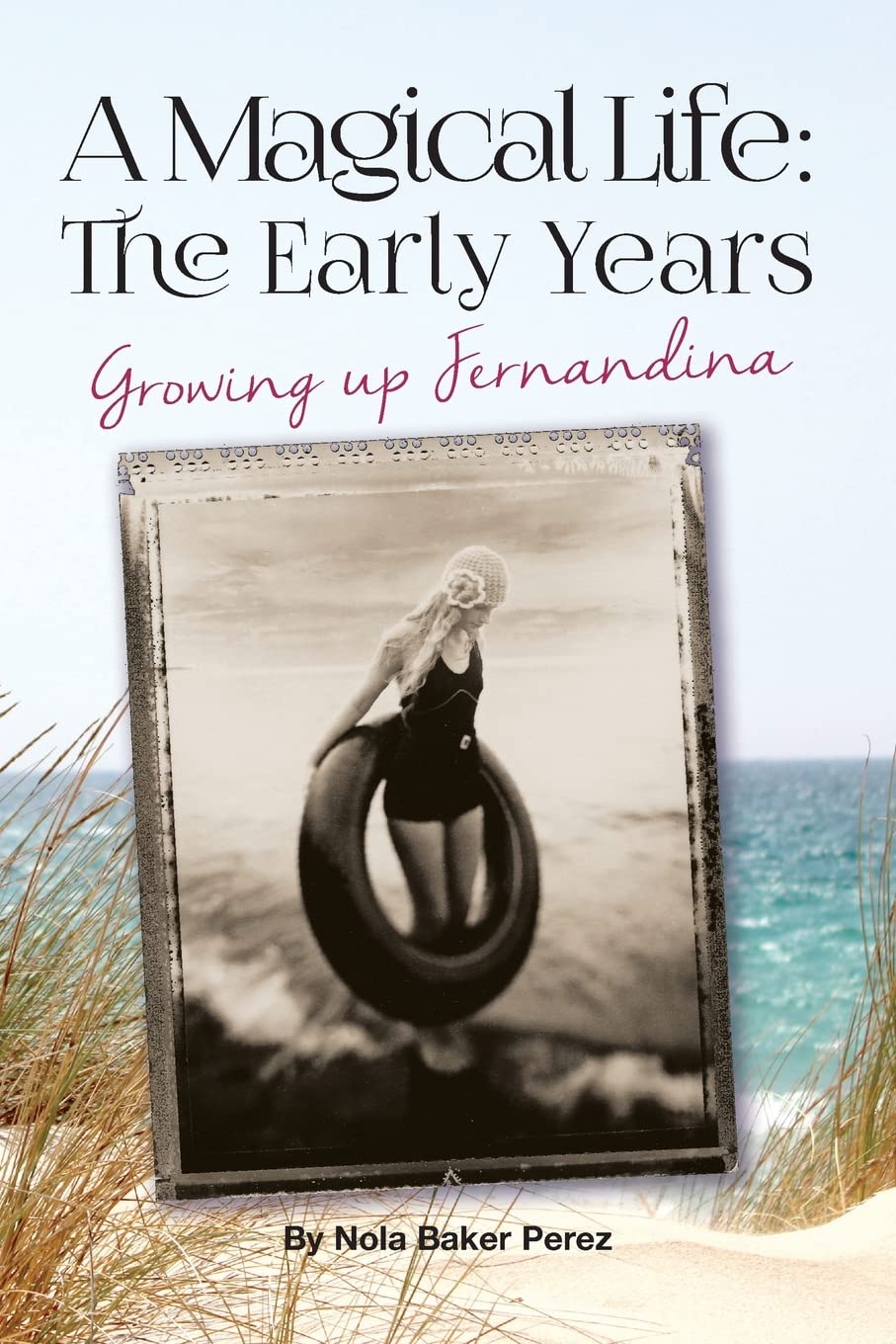 A Magical Life: Growing up Fernandina Travel