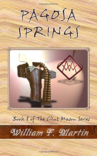 Pagosa Springs: Book 8 of the Clint Mason Series Contemporary literature