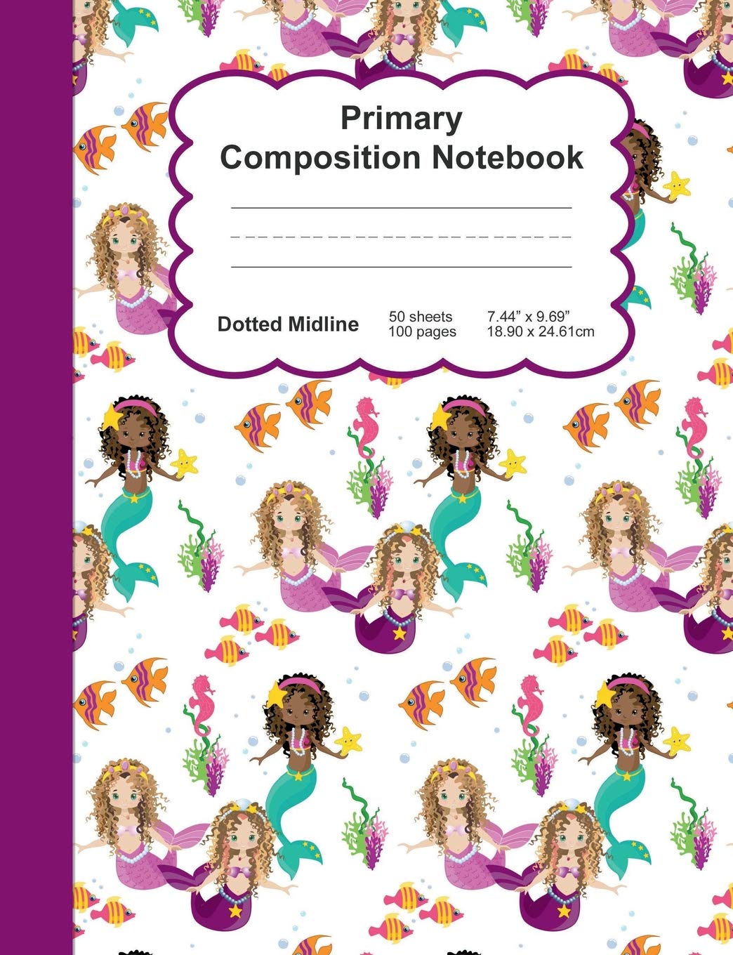 Primary Composition Notebook: Mermaids Design Pattern- Dotted Midline K-3 Handwriting Paper :: Softcover Book - Home, Student Teacher, Classroom :: 7.44" x 9.69" - 100 ruled pages - 50 sheets Fairy Tales & Legends