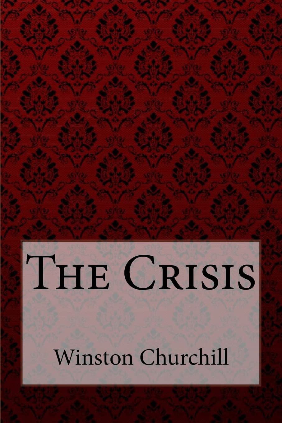 The Crisis Winston Churchill Contemporary literature