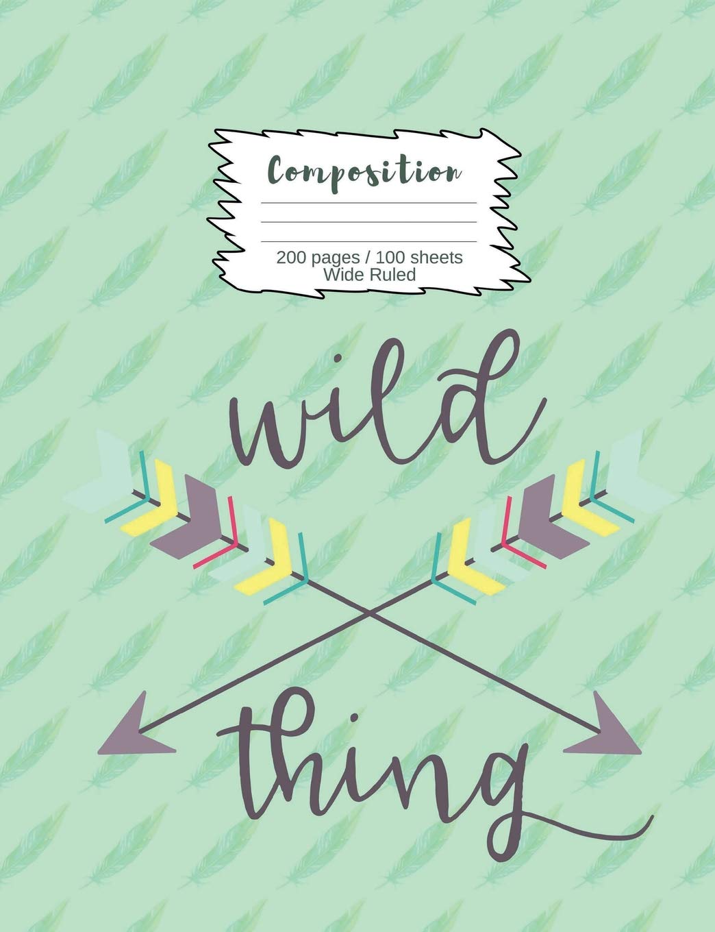 Composition: Wild thing school supplies notebook for the wild child, elementary, middle school or high school. For kids of all ages. Learning & Reference