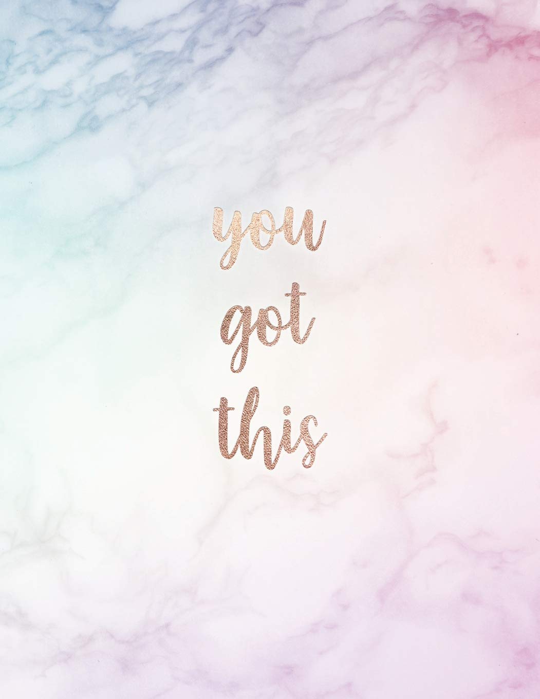 You Got This: Inspirational Quote Notebook - White and Pastel Marble with Rose Gold | Cute gift for Women and Girls | 8.5 x 11 - 150 College-ruled ... Notebook, Diary, Composition Book, Band 1) Lifestyle