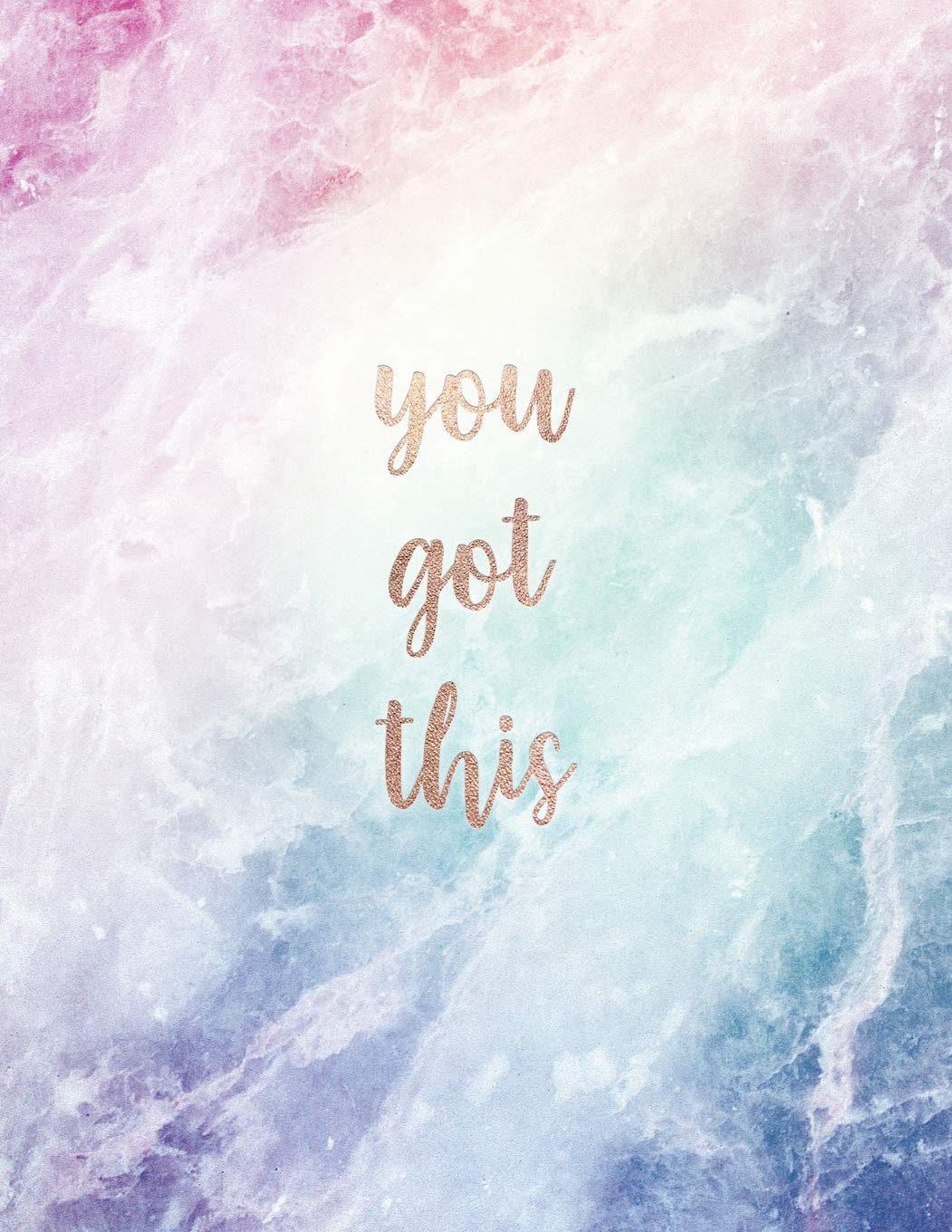 You Got This: Inspirational Quote Notebook - White and Pastel Marble and Quartz with Rose Gold | Cute gift for Women and Girls | 8.5 x 11 - 150 ... Notebook, Diary, Composition Book, Band 1) Lifestyle
