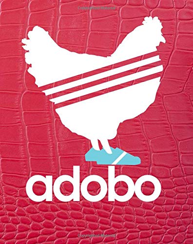 Adobo: Adobo Chicken Journal 8x10 in 120 pgs Travel