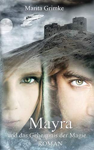 Mayra und das Geheimnis der Magie (Terrestra-Saga, Band 2) Fantasy & Sci-Fi