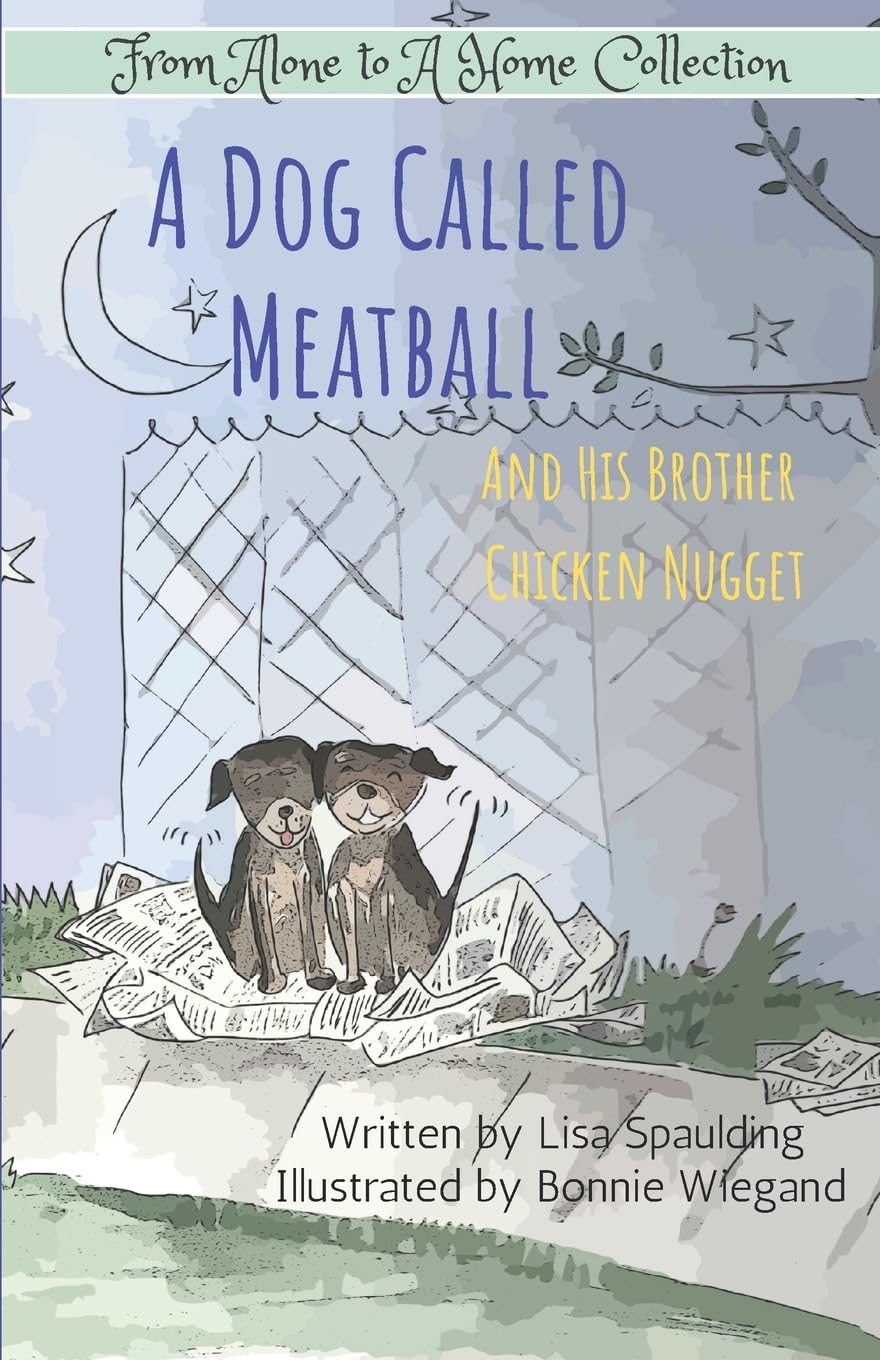 A Dog Called Meatball: And His Brother Chicken Nugget book
