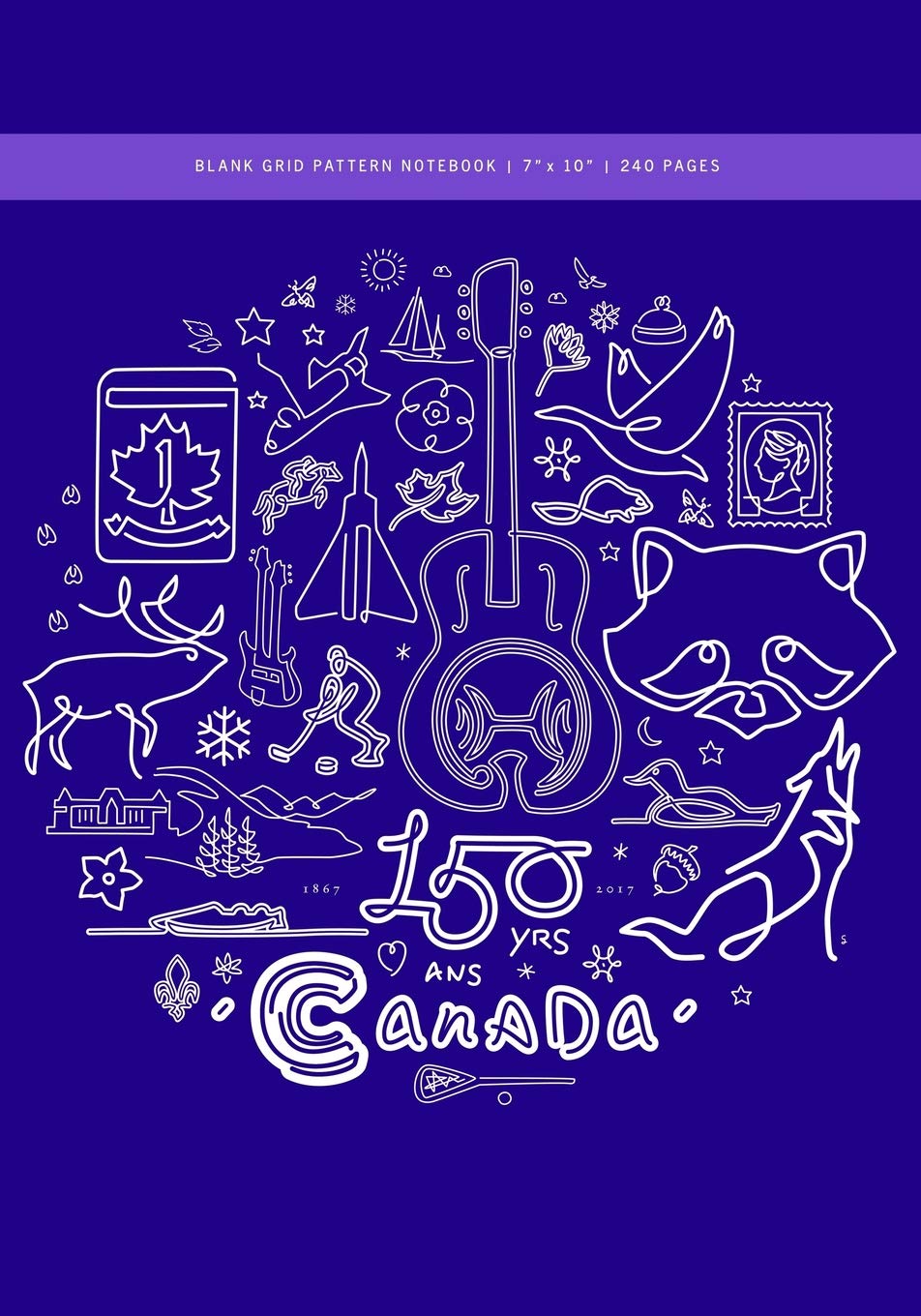 Canada's 150th Anniversary Grid Pattern Notebook 7x10: 240 Pages (120 spreads) light grid pattern, 1/4" spaced / Journal for Artists, Engineers, Scientists, Writers, Patriots, Adventurers + Hikers Travel Guides