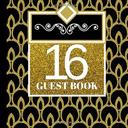 16 Guest Book: 16th Birthday Celebration and Keepsake Memory Guest Signing and Message Book (16th Birthday Party Invitations,16th Birthday Party Decorations,16th Birthday Party Supplies) Parents & Children