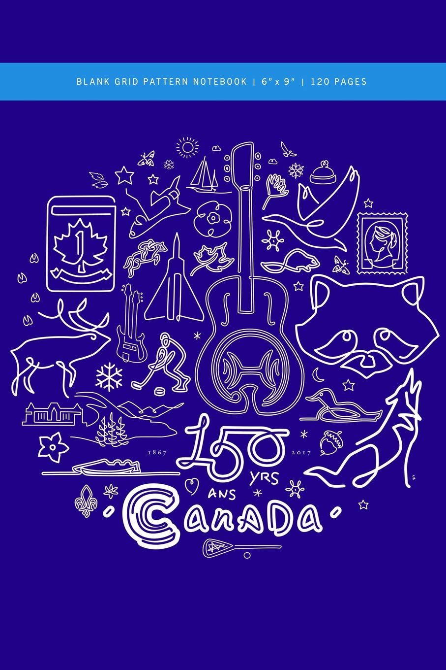 Canada's 150th Anniversary Grid Pattern Notebook 6x9: 120 Pages (60 spreads) light grid pattern, 1/4" spaced / Journal for Artists, Engineers, Scientists, Writers, Patriots, Adventurers + Hikers Travel Guides