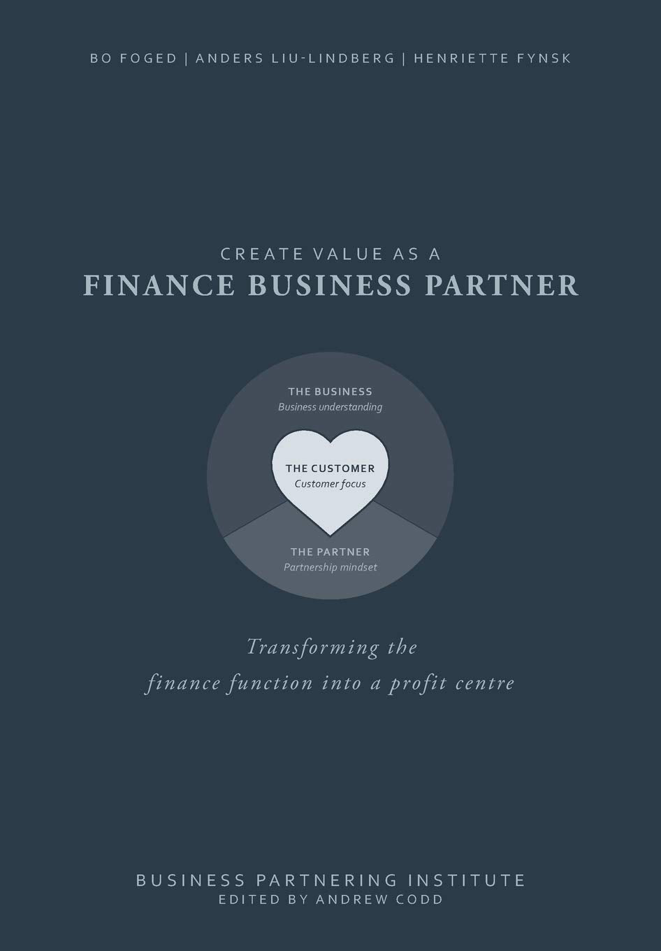 Create value as a Finance Business Partner: Transforming the finance function into a profit centre Business, Finance & Career