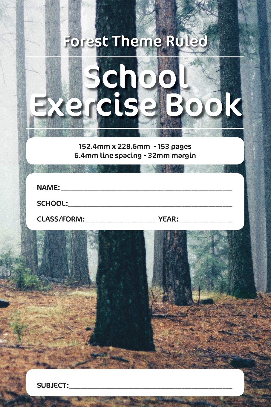 Forest Theme Ruled School Exercise Book: 152.4mm x 228.6mm - 153 pages 6.4mm line spacing - 32mm margin. A must have for all pupils serious about education Learning & Reference