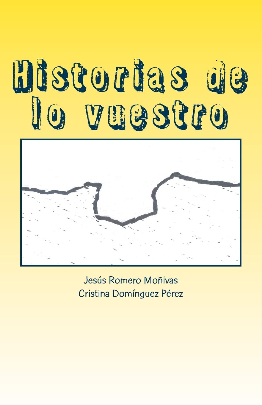 Historias de lo vuestro (Ubuntu Narrativa, Band 1) Contemporary literature