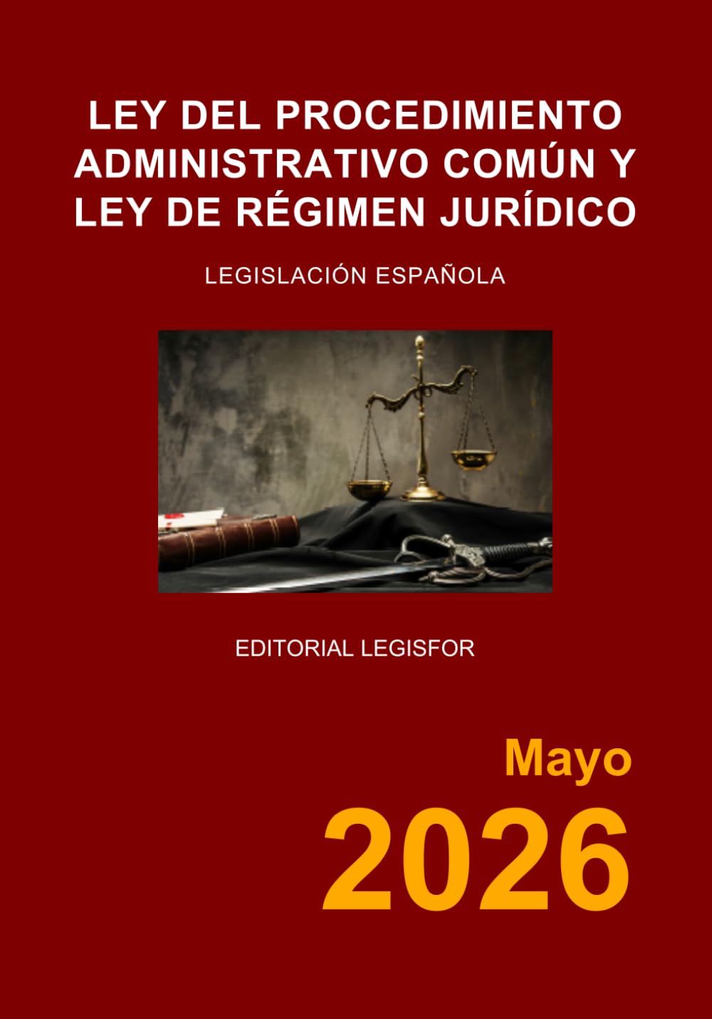 Ley del Procedimiento Administrativo Común y Ley de Régimen Jurídico: Ley 39/2015 y Ley 40/2015 Medicine