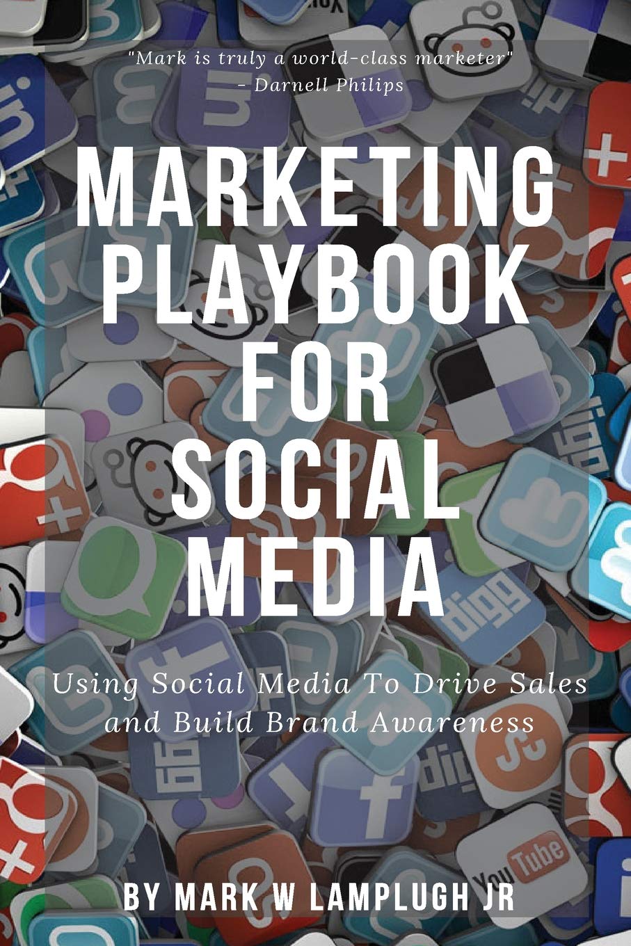 Marketing Playbook for Social Media: Using Social Media to Drive Sales and Build Brand Business, Finance & Career