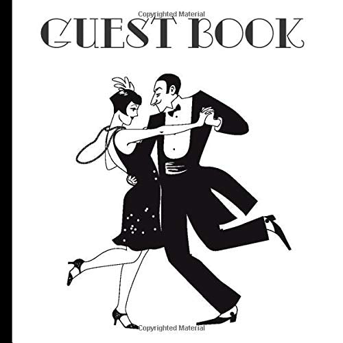 Guest Book: Great Gatsby Party Guest Book Includes Gift Tracker and Picture Pages for a Lasting Memory Keepsake to Treasure Forever (Great Gatsby ... Gatsby Party Invitations, Band 1) Parents & Children