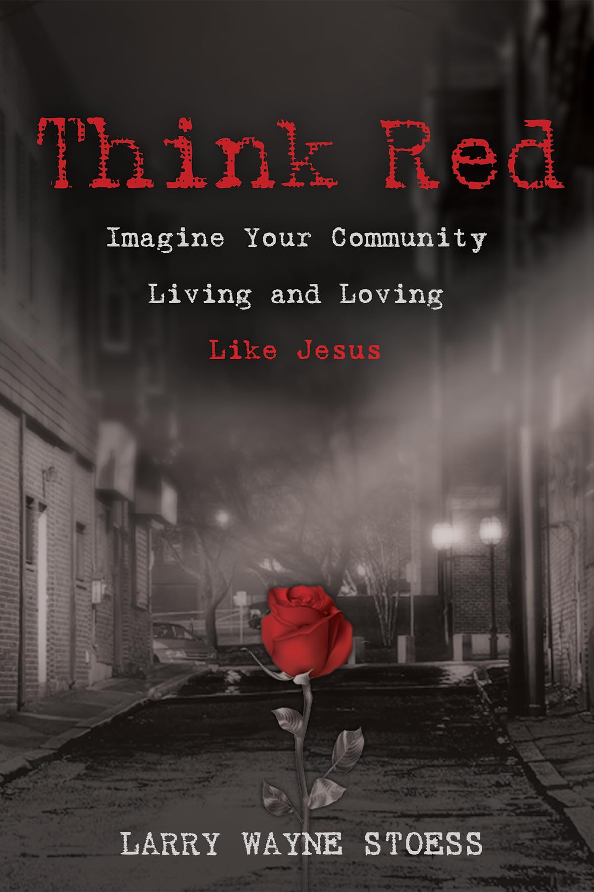 Think Red: Imagine Your Community Living and Loving Like Jesus Religion & Esotericism