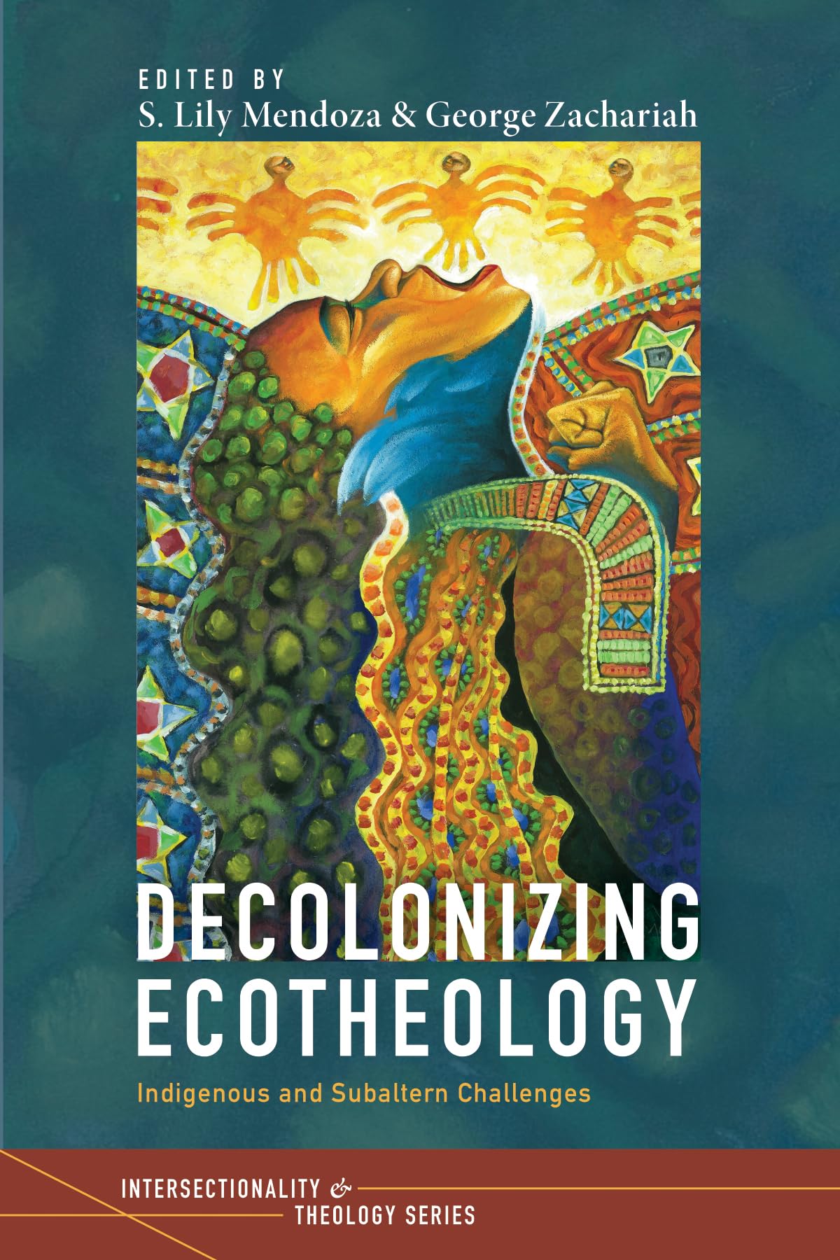 Decolonizing Ecotheology: Indigenous and Subaltern Challenges (Intersectionality and Theology Series) Religion & Esotericism
