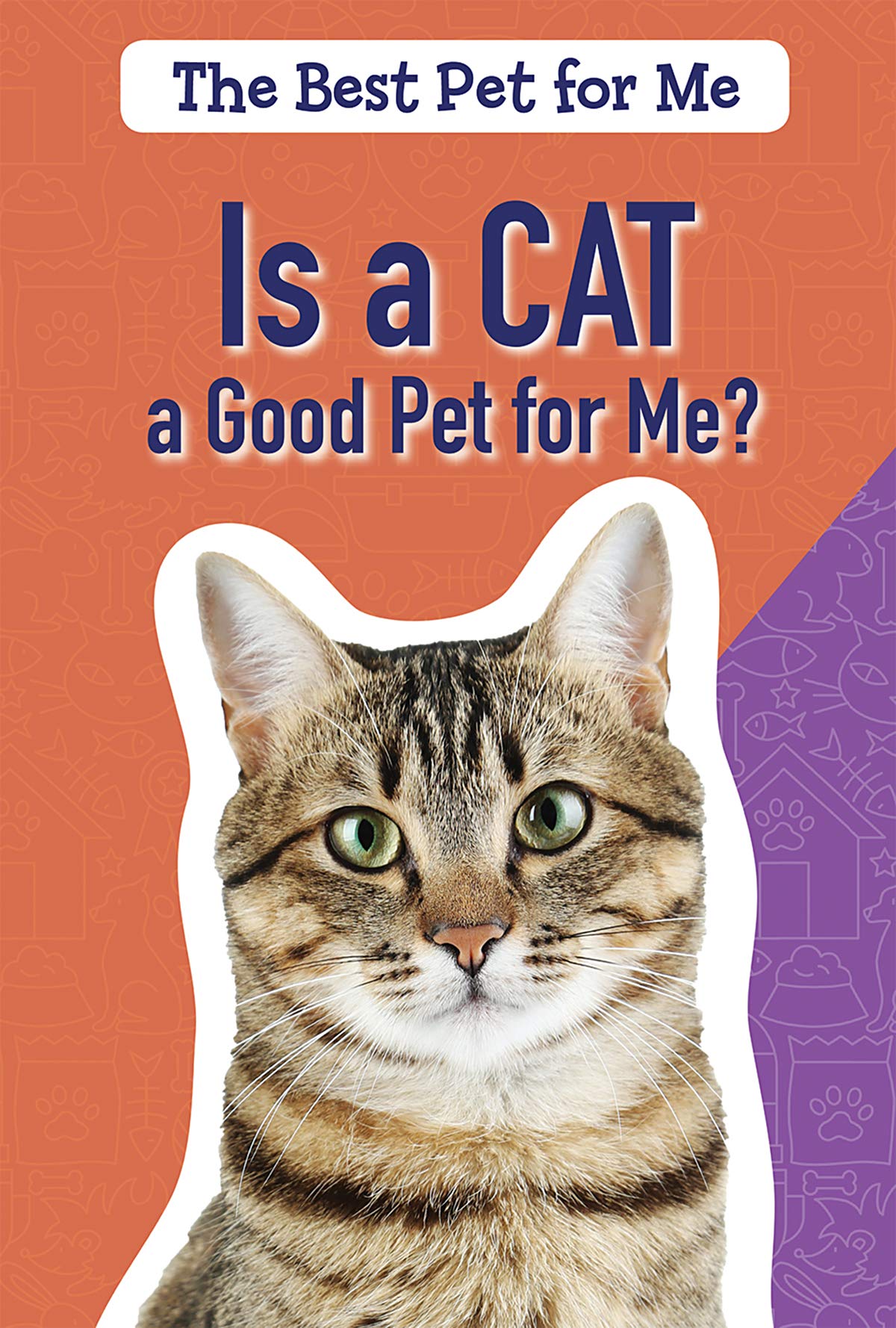Is a Cat a Good Pet for Me? (Best Pet for Me) Pets