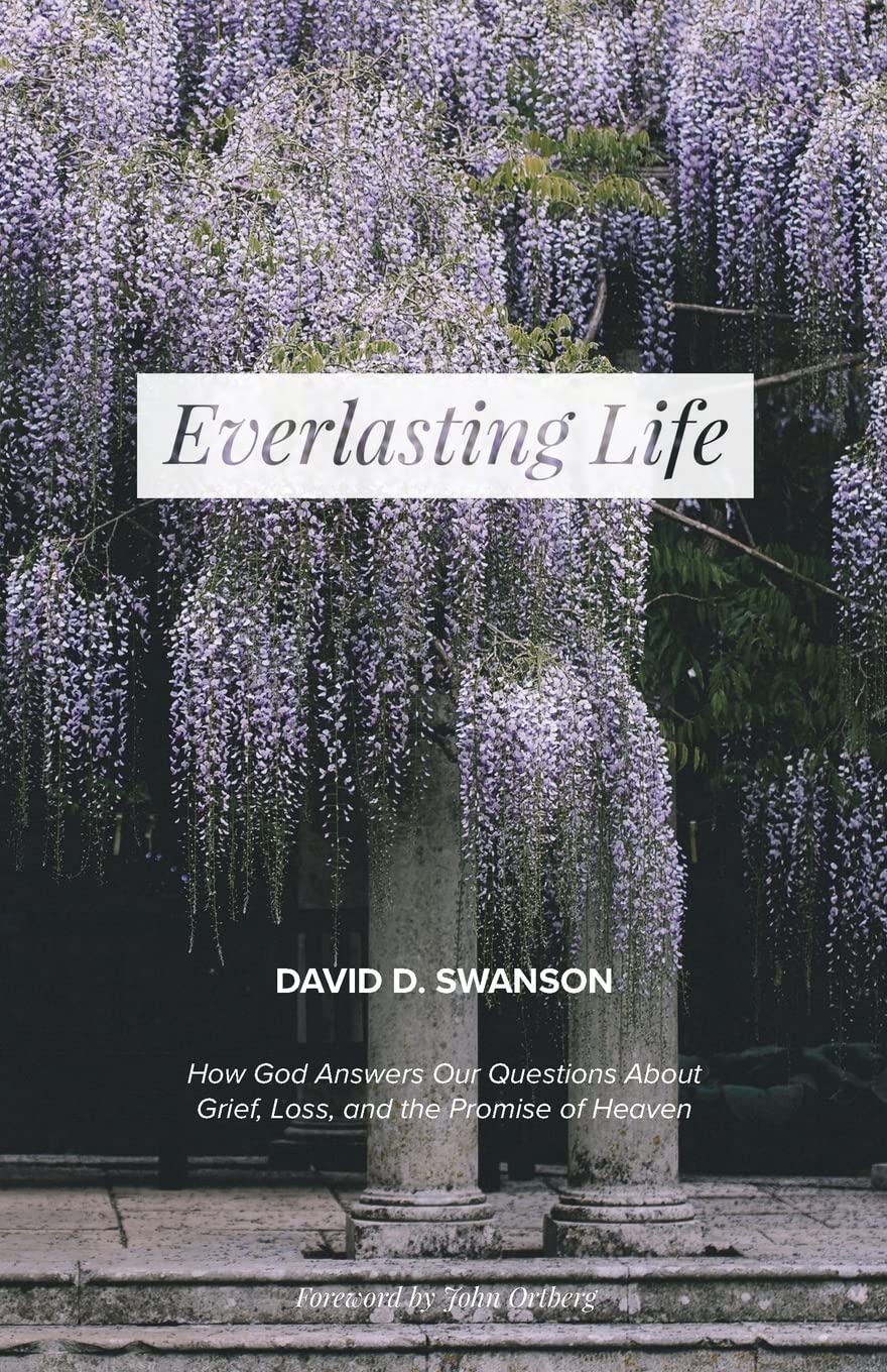 Everlasting Life: How God Answers Our Questions about Grief, Loss, and the Promise of Heaven Religion & Esotericism