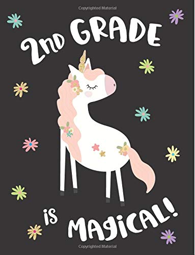 2nd Grade is Magical: Second Grade Unicorn Composition Notebook, Wide Ruled, Cute Back to School Primary Book for Girls and Boys Large, 8.5x 11, Wide Lined 110 Pages Essays & Short Stories
