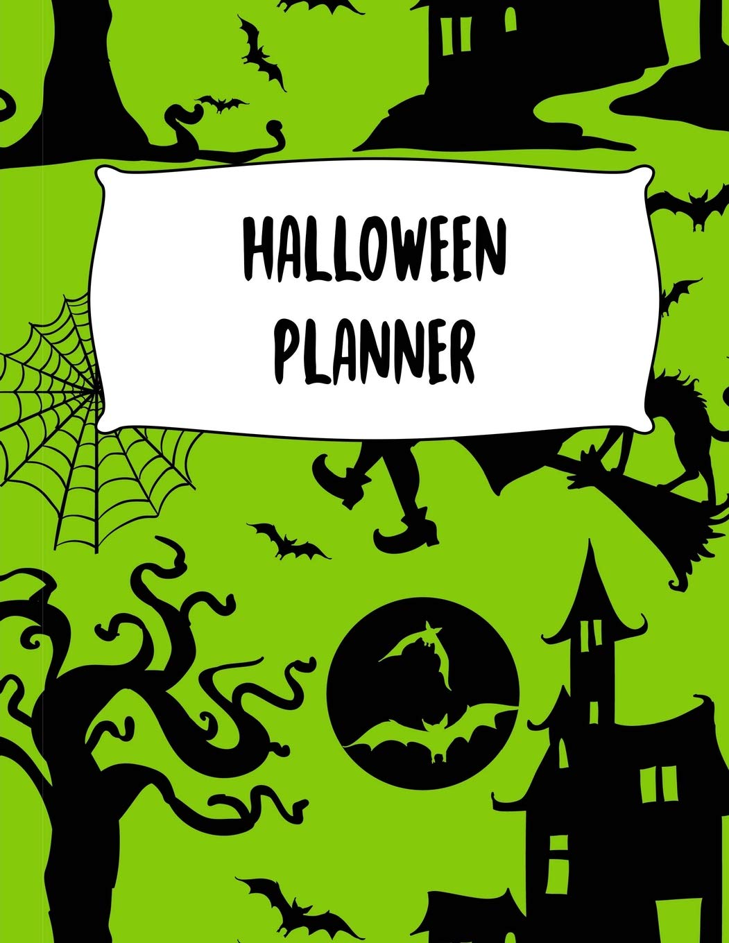 Halloween Planner: Journal Organizer: Plan Activities, Party Budget, Costume Ideas And Decorations, Witch And Haunted House Cover Design, 8.5" x 11" Large Size, 50 Pages Business, Finance & Career