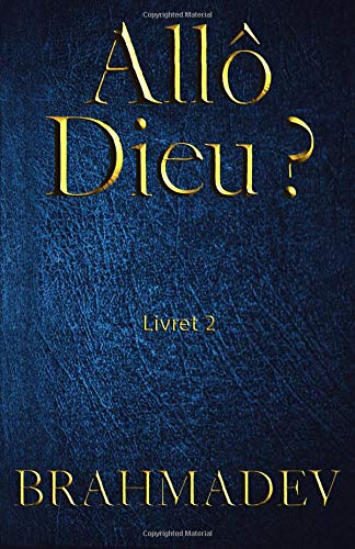 Allô Dieu ? Livret 2: Réponses de Dieu aux questions de la vie (All Dieu ?, Band 2) Religion & Esotericism
