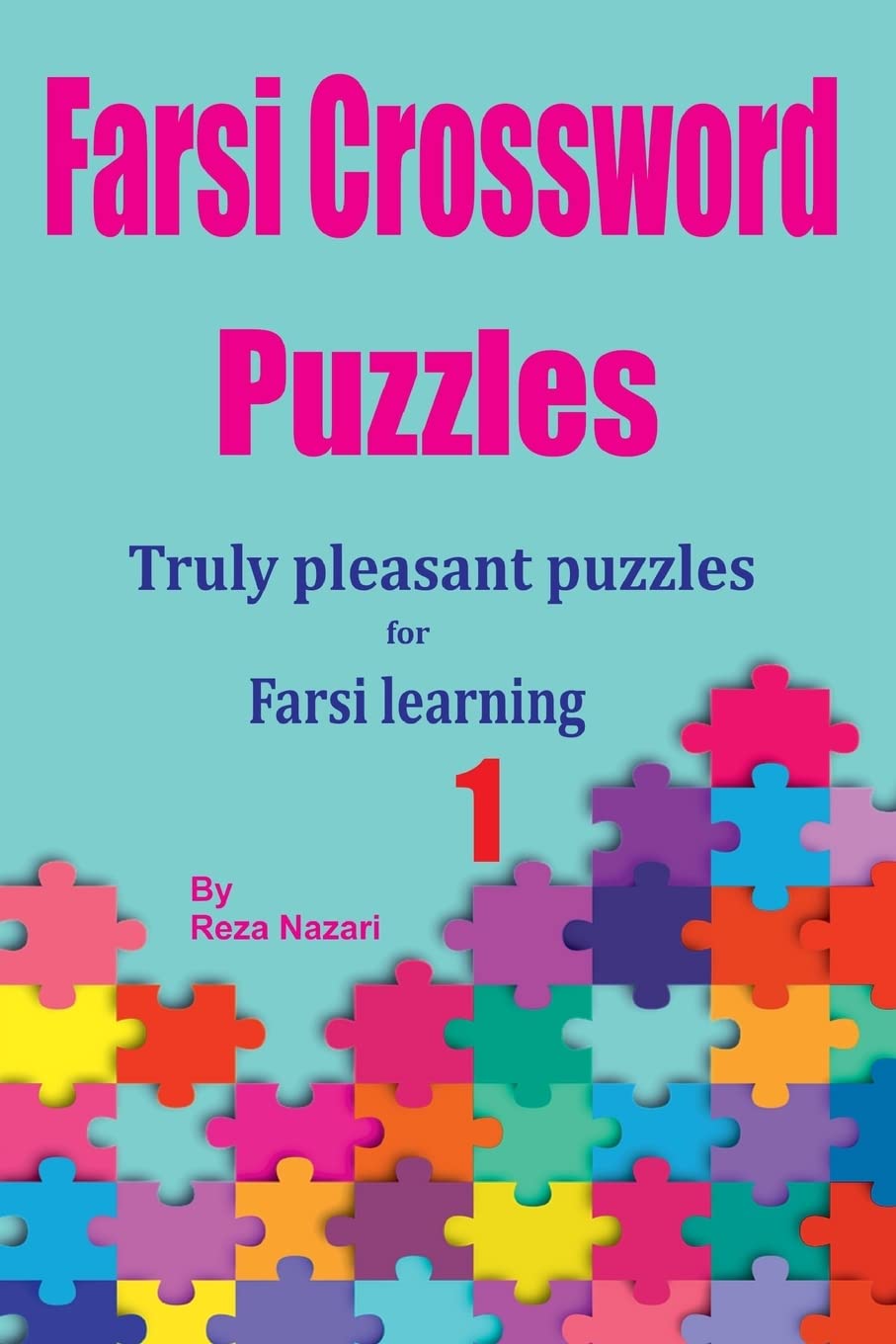 Farsi Crossword Puzzles 1: Truly Pleasant Puzzles for Farsi Learners Foreign Languages ​​& Dictionaries