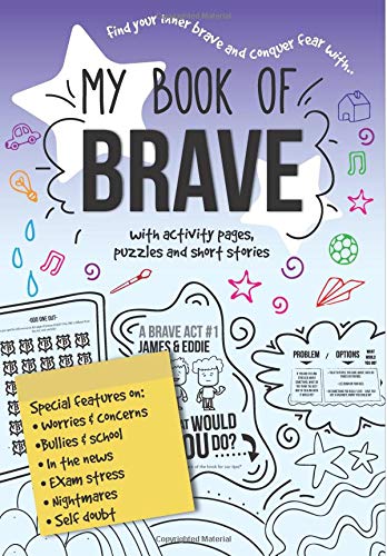 My Book of Brave: A mindful journal for young people with short stories, problem solving activities and games Parents & Children