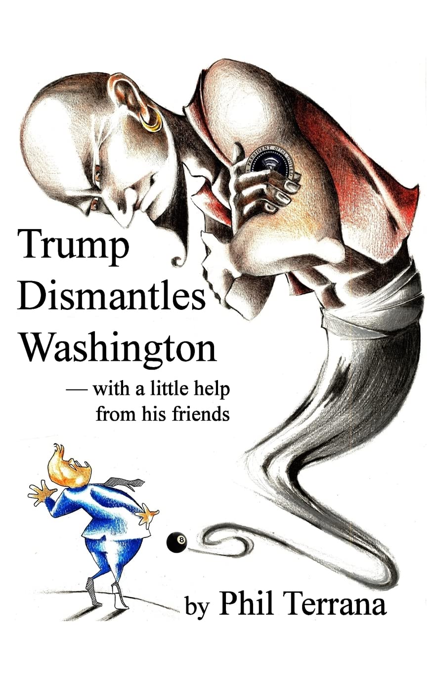 Trump Dismantles Washington: with a little help from his friends Politics & History