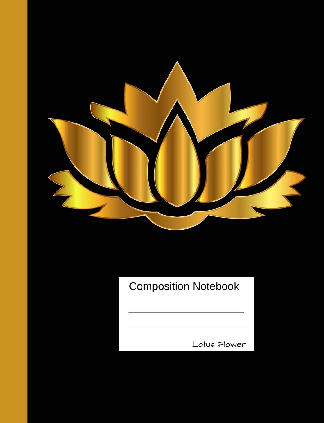 Composition Notebook Lotus Flower: Half College Ruled, Half Blank Book to write in for school, take notes, for girls and boys, students, science teachers, homeschool, black gold Art Cover Mathematics