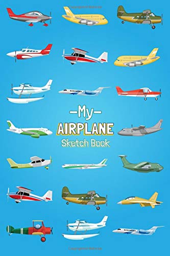 My Airplane Sketch Book: Air plane sketch book drawing book for those that loves airplanes 6x9' blank sketch book 110 pages Business & Technology