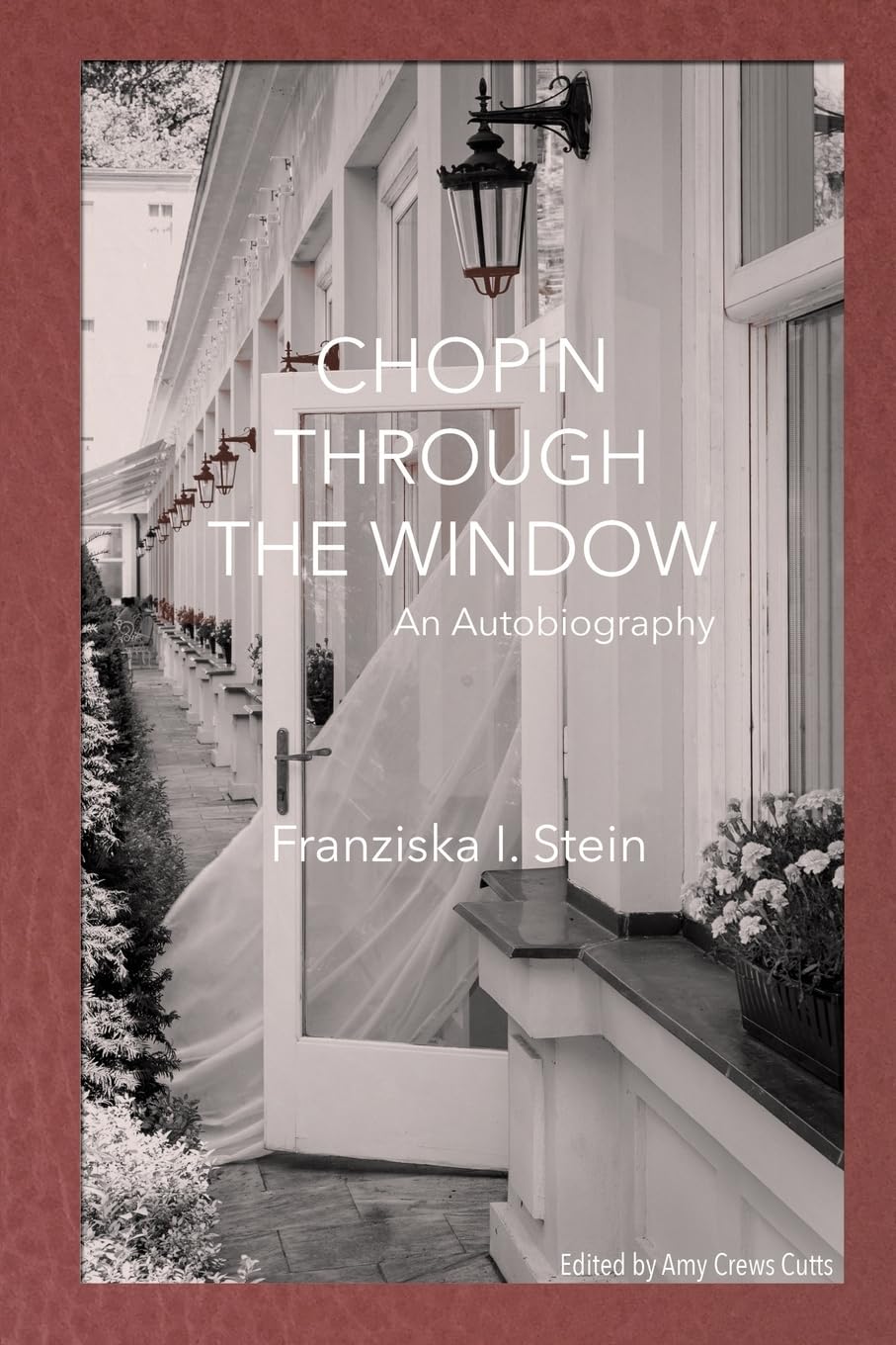 Chopin Through the Window: An Autobiography Memories