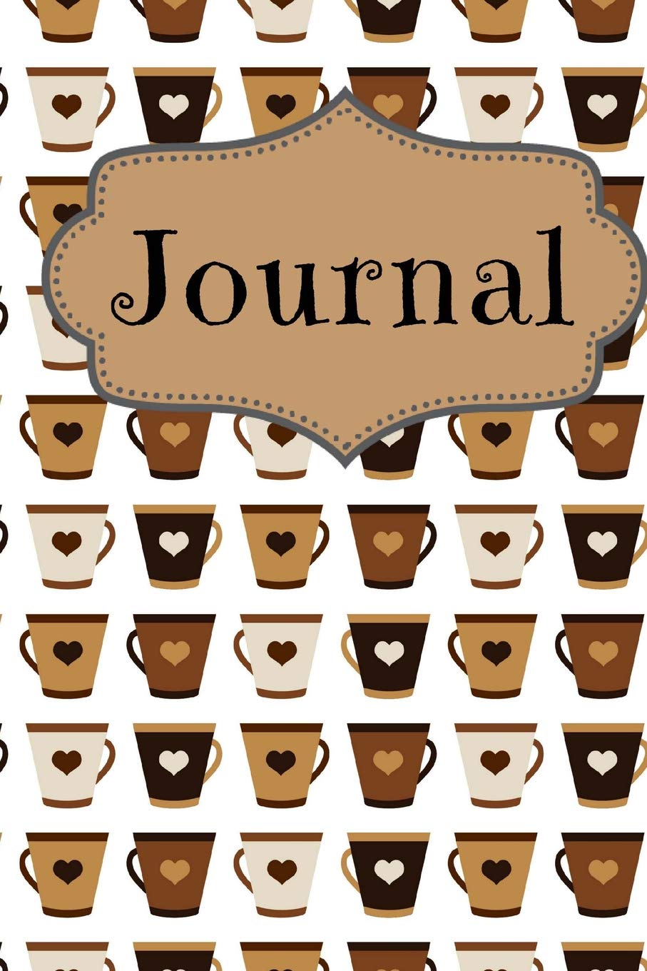 Heart Coffee Cups Journal: For Coffee Lovers and Writers: Blank Lined Paper Notebook (6x9 inch - 70 Sheets/140 Pages) With Coffee Cups On A White Background Cooking & Enjoying
