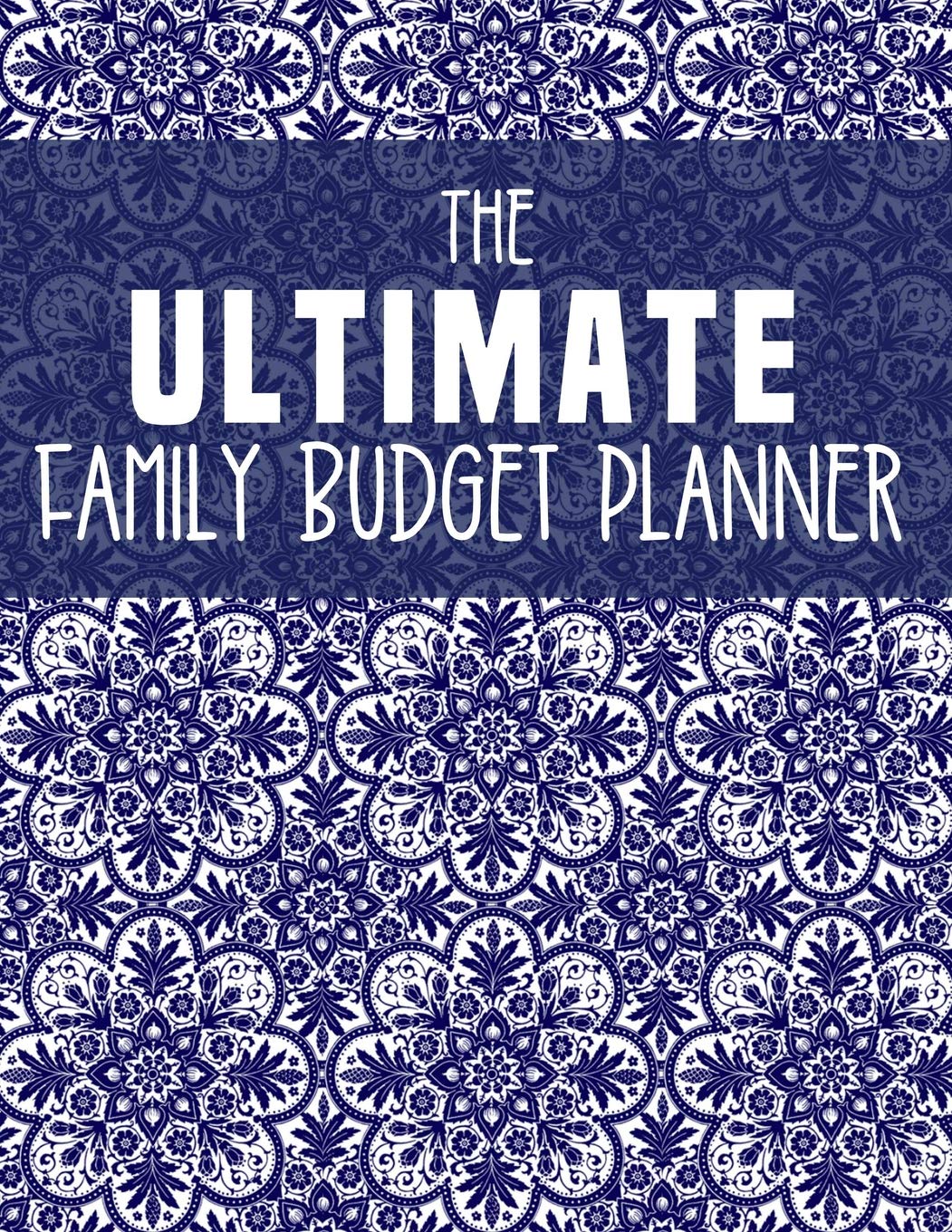 The Ultimate Family Budget Planner: 2018 / 2019 Budget Journal Tool, Personal Finances, Financial Planner, Debt Tracker Payoff, Bill Tracker, Budgeting Workbook, Dot Grid, 8.5" x 11" Business, Finance & Career