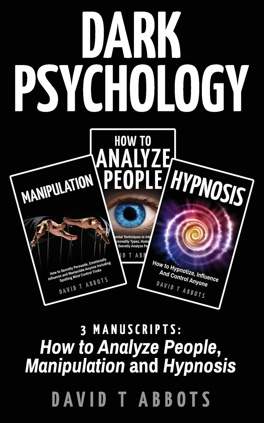 Dark Psychology: 3 Manuscripts How to Analyze People, Manipulation and Hypnosis Parents & Children