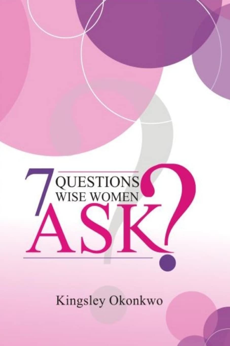 7 Questions Wise Women Ask Self-help
