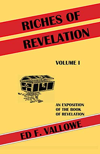 Riches of Revelation, Volume I: An Exposition of the Book of Revelation, Volume I Religion & Esotericism
