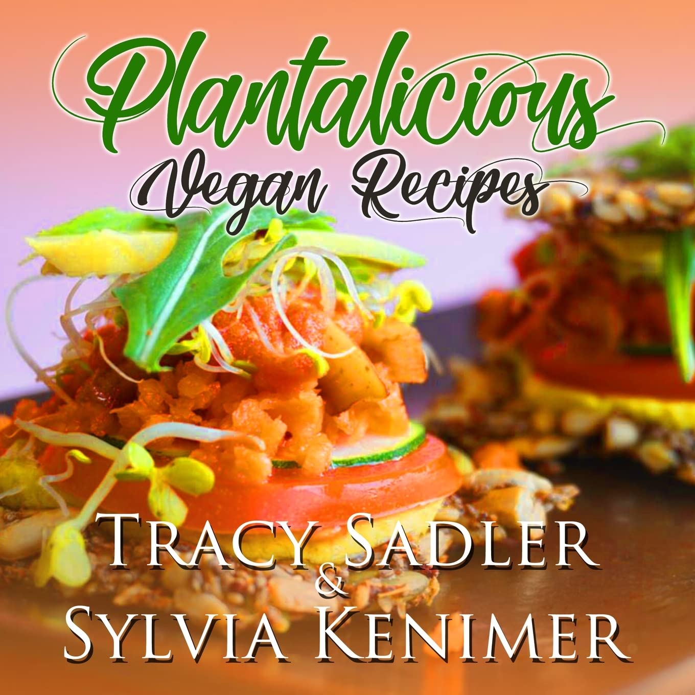 Plantalicious: Vegan Recipes book