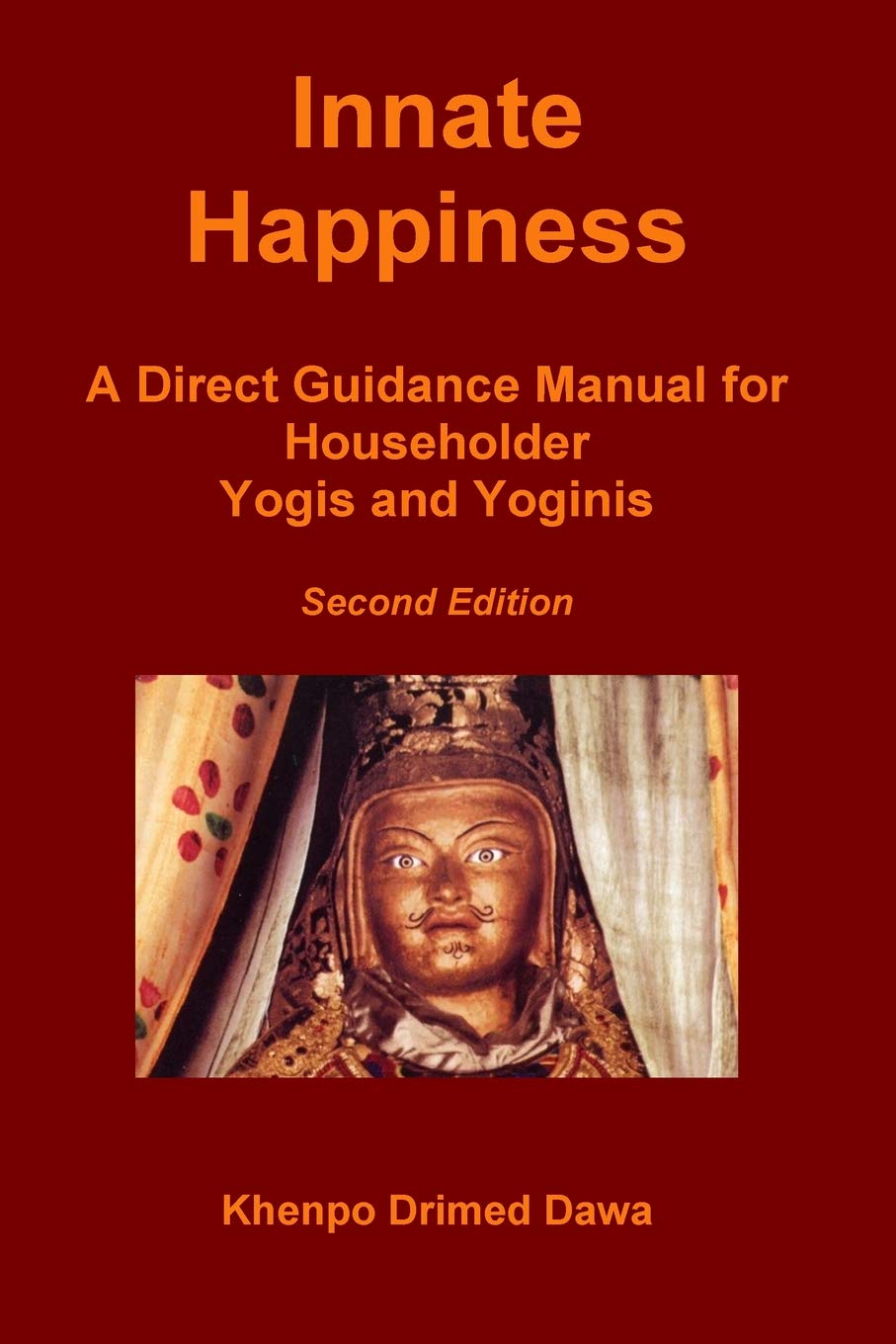 Innate Happiness: A Direct Guidance Manual for Householder Yogis and Yoginis book