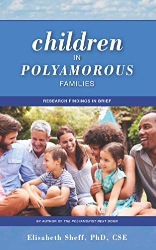 Children in Polyamorous Families: Research Findings in Brief Parents & Children