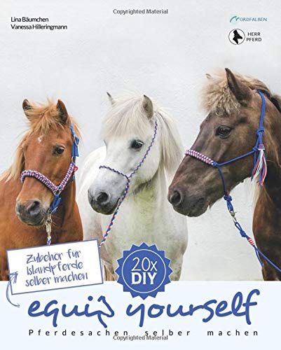 Zubehör für Islandpferde selber machen (equip yourself, Band 5) Pets