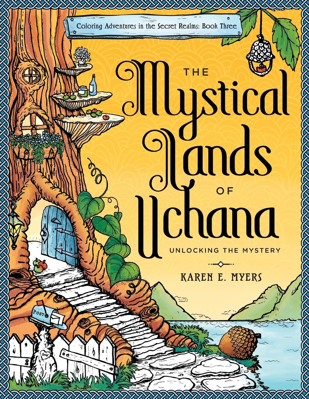 The Mystical Lands of Uchana: Coloring Adventures in the Secret Realms: Book Three: Unlocking the Mystery Film, Art & Culture