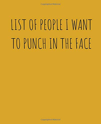 List Of People I Want To Punch In The Face: Humorous Journal Notebook Books