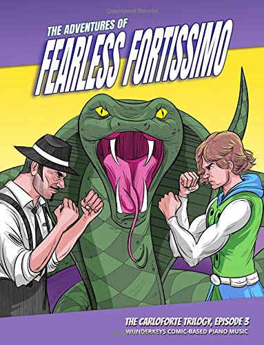 The Adventures of Fearless Fortissimo - The Carloforte Trilogy, Episode 3: WunderKeys Comic-Based Piano Music Sheet Music